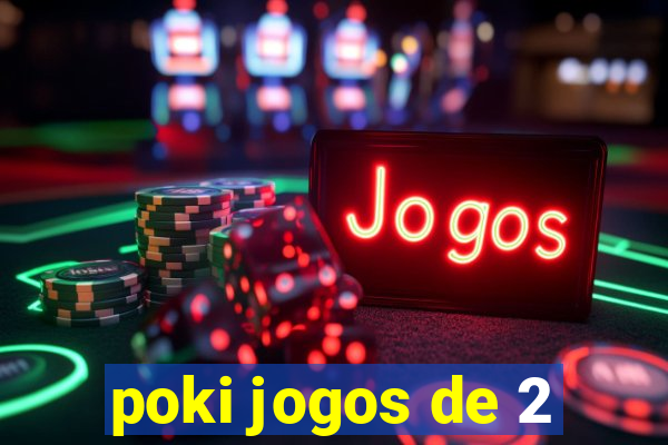 poki jogos de 2